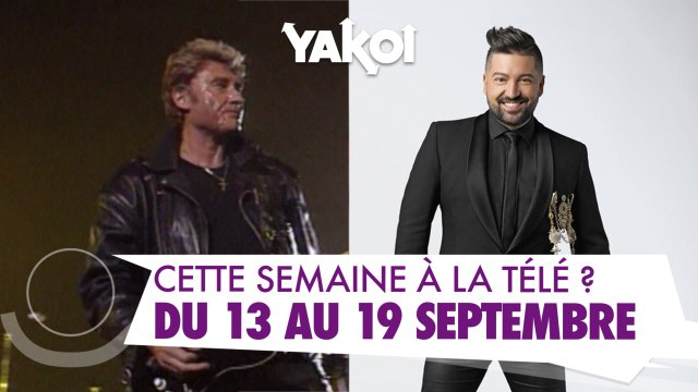 Yakoi à la télé cette semaine ? (Semaine du 13 au 19 septembre)