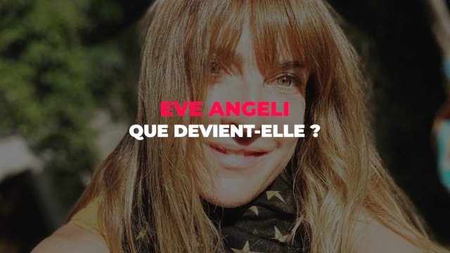 Que devient Eve Angeli ?