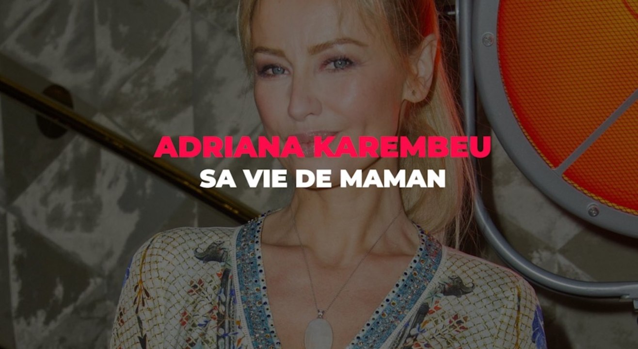 Adriana Karembeu : sa vie de maman