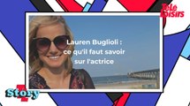 Lauren Buglioli : ce qu'il faut savoir sur l'actrice