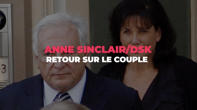 DSK & Anne Sinclair : retour sur le couple