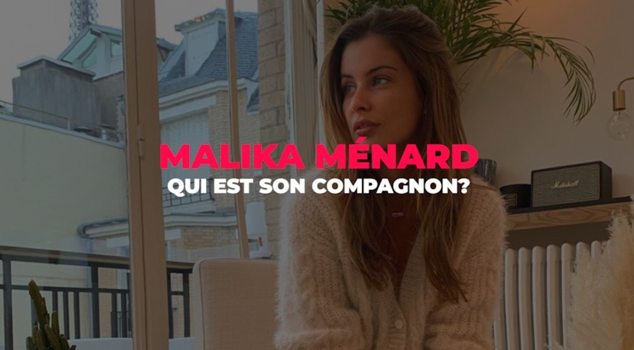 Malika Menard : qui est son compagnon ?