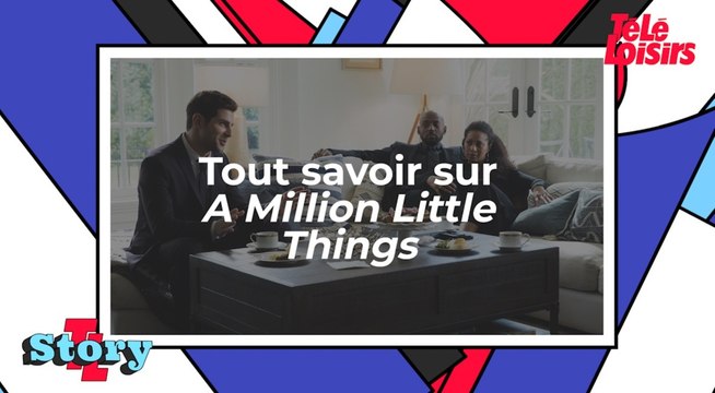 Tout savoir sur A Million Little Thing