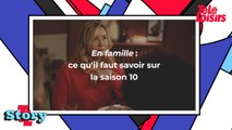 En famille sur M6 : ce qu'il faut savoir sur la saison 10