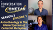 A Conversation with Cometan & David Warner Mathisen | Season 3 Episode 1 | Astrotheology & The Global System of Celestial Metaphor