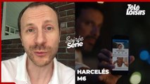 Soirée séries : notre avis sur Harcelés (M6)