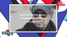 Le réalisateur et acteur Dennis Berry est mort à l'âge de 76 ans