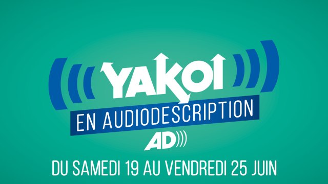 Yakoi en audiodescription du 19 au 25 juin