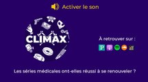 Climax, le podcast : Les séries médicales ont-elles réussi à se renouveler ?