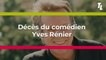 L'acteur et réalisateur Yves Rénier est décédé