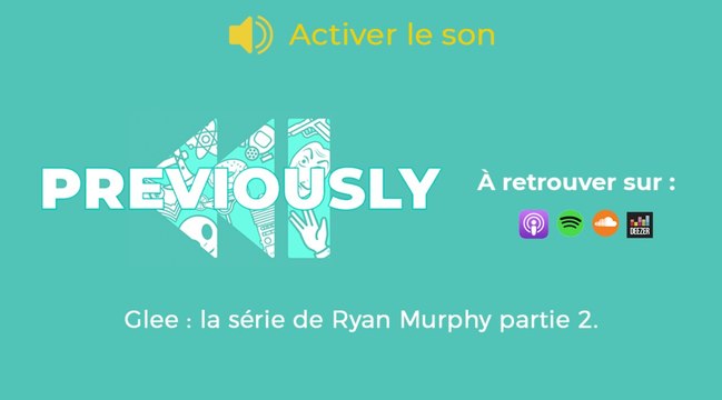 Glee se dévoile dans Previously, le podcast de Télé-Loisirs (partie 2)