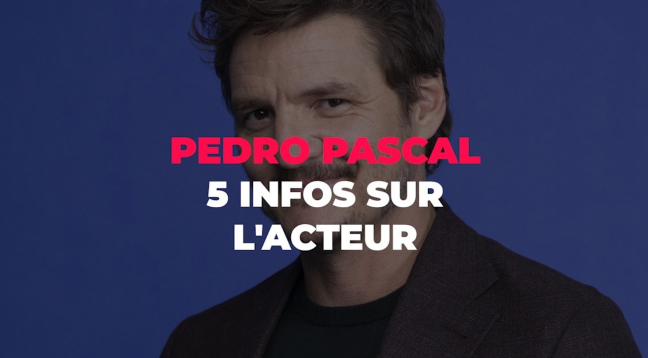 Pedro Pascal : 5 infos sur l'acteur