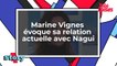 Marine Vignes évoque sa relation actuelle avec Nagui, son ex compagnon