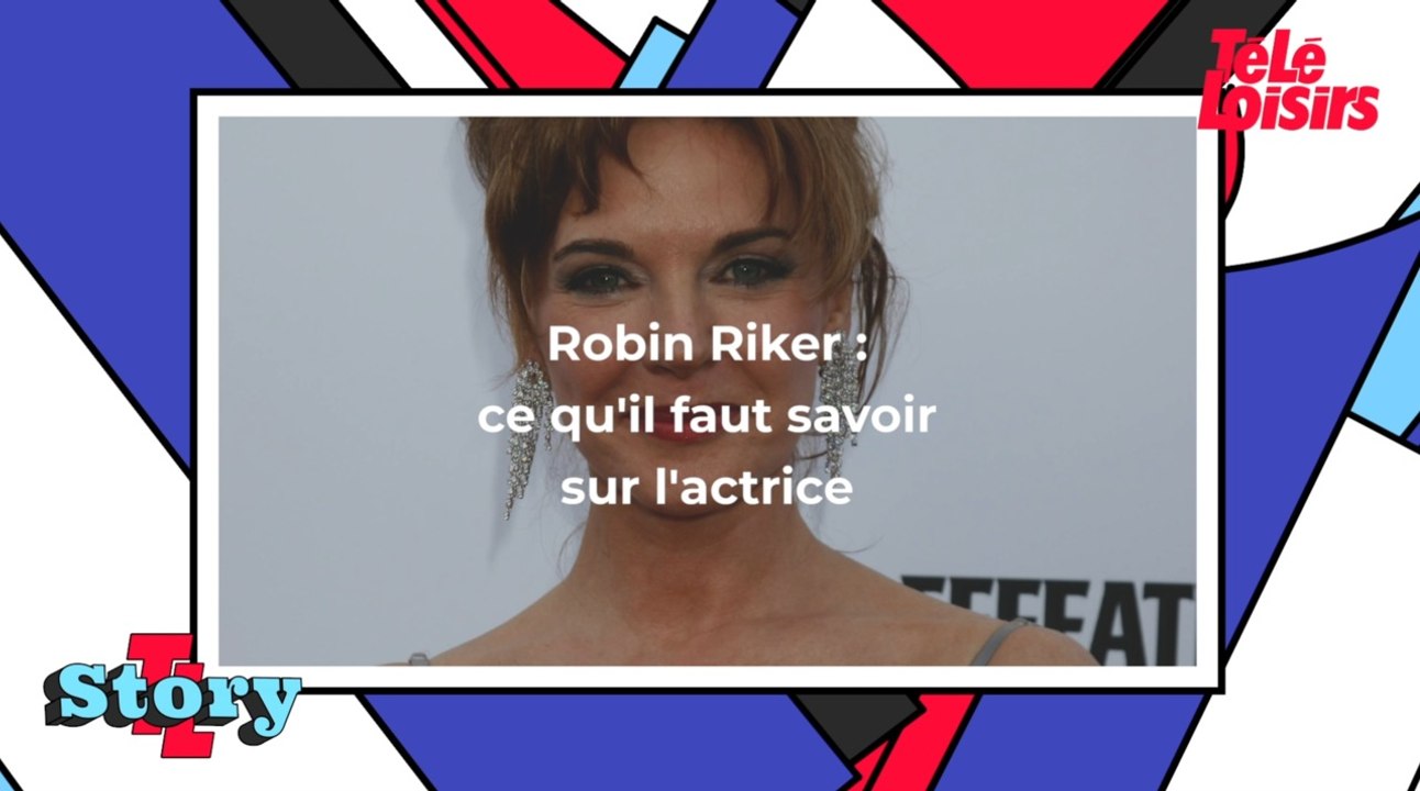 Robin Riker : ce qu'il faut savoir sur l'actrice