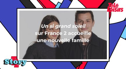 Un si grand soleil (France 2) accueille une nouvelle famille