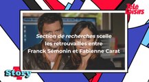 Section de recherches scelle les retrouvailles entre Franck Sémonin et Fabienne Carat