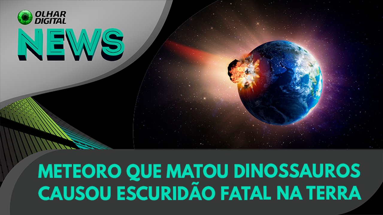Ao Vivo | Meteoro que matou dinossauros causou escuridão fatal na Terra | 03/01/2022 | #OlharDigital