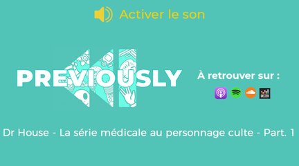 Dr House se dévoile dans Previously, le podcast de Télé-Loisirs !