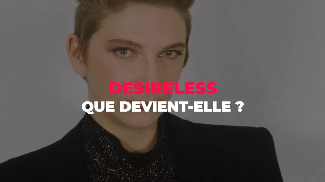 Que devient Desireless ?