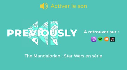 The Mandalorian se dévoile dans Previously, le podcast de Télé-Loisirs !