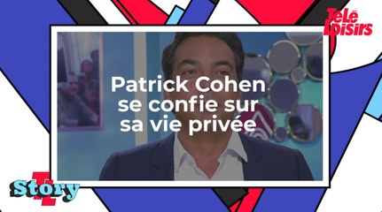 Patrick Cohen se confie sur sa vie privée