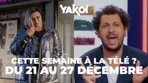 Yakoi à la télé cette semaine ? (du 21 au 27 décembre)