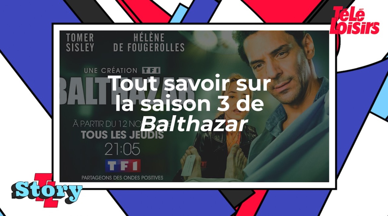 Balthazar (TF1) : une saison 3 à regarder absolument !