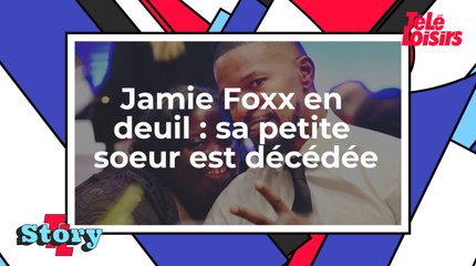 Jamie Foxx en deuil : sa petite soeur est décédée