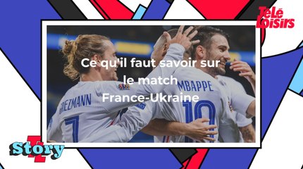 France-Ukraine : ce qu'il faut savoir sur le match