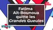Fatima Aït-Bounoua quitte les Grandes Gueules