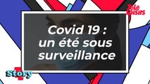 Covid 19 - Un été sous surveillance