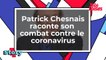 Patrick Chesnais, son combat contre le coronavirus