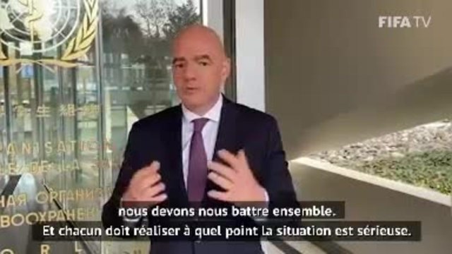 FIFA - Infantino : Remporter ce match contre le coronavirus