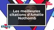 Les meilleures citations d'Amélie Nothomb