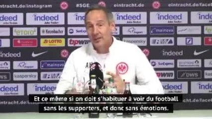 Coronavirus - Hütter, coach de Francfort, sur une reprise en mai : "Pouvoir faire à nouveau notre travail"