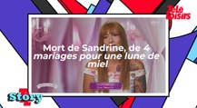 Sandrine, candidate de 4 mariages pour une lune de miel, est morte à l'âge de 30 ans