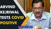 Delhi CM Arvind Kejriwal tests positive for Covid-19, says symptoms are mild | Oneindia News