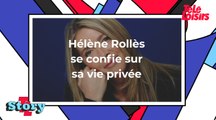 Hélène Rollès se confie sur sa vie privée