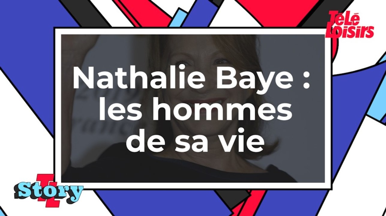 Nathalie Baye - Les hommes de sa vie