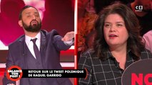 Balance ton post : Cyril Hanouna demande à Raquel Garrido de s'expliquer sur un tweet polémique