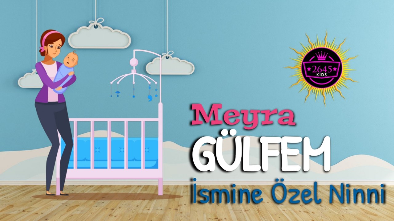 Meyra - Gülfem İsmine Özel Ninni