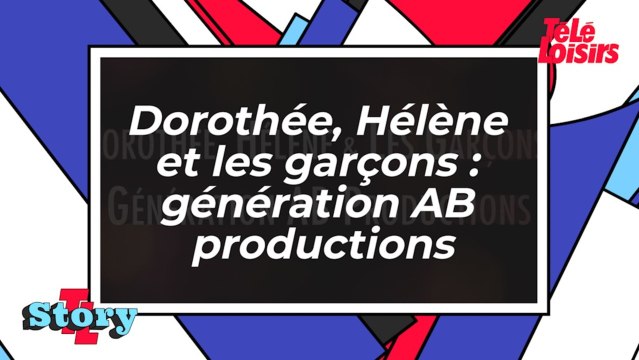 Dorothée, Hélène et les garçons - génération AB productions