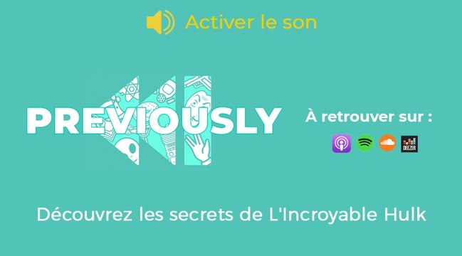 L'Incroyable Hulk se dévoile dans Previously, le podcast de Télé-Loisirs !