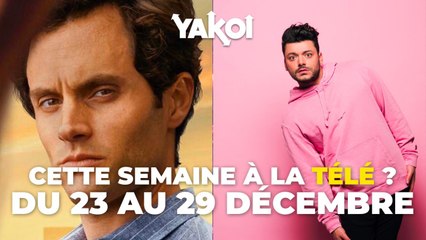 Yakoi à regarder à la télé cette semaine (du lundi 23 au dimanche 29 décembre) ?