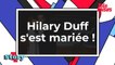 Hilary Duff s'est mariée avec Matthew Koma
