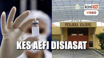 Download Video: KKM siasat 18 kes AEFI serius di kalangan banduan Penjara Kajang