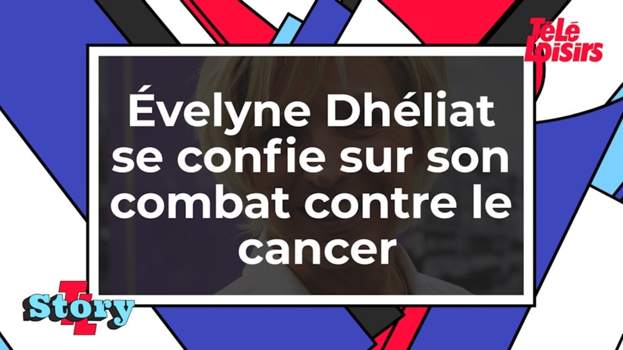 Évelyne Dhéliat se confie sur son combat contre le cancer
