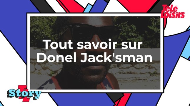 Tout savoir sur Donel Jack'sman