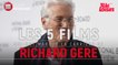 Les 5 films qui ont marqué la carrière de Richard Gere