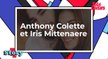 Anthony Colette se confie sur sa séparation avec Iris Mittenaere